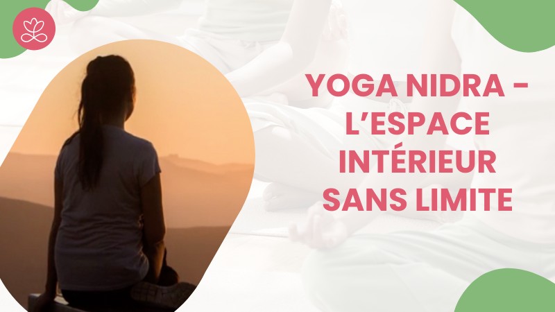 3. Yoga nidra - L’espace intérieur sans limite  avec Stéphane Lachance
